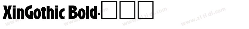 XinGothic Bold字体转换
